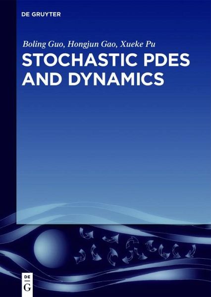 Stochastic PDEs and Dynamics (eBook, ePUB) Stochastic PDEs and Dynamics (eBook, ePUB)