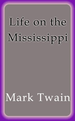 Life on the Mississippi (eBook, ePUB) - Twain, Mark