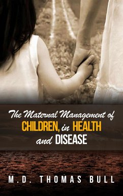 Cover The Maternal Management of Children, in Health and Disease (eBook, ePUB)