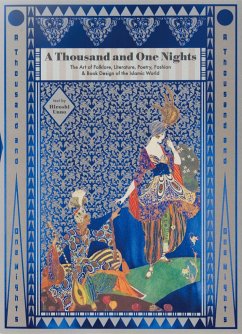 A Thousand and One Nights: The Art of Folklore, Literature, Poetry, Fashion & Book Design of the Islamic World - Uno, Hiroshi