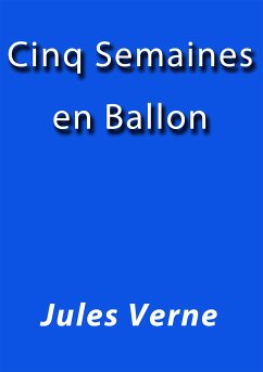 Cinq semaines en ballon (eBook, ePUB) - Verne, Jules