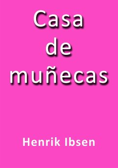 Casa de muñecas (eBook, ePUB) - Ibsen, Henrik
