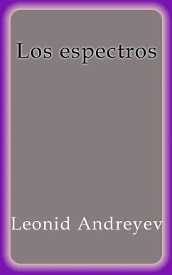 Los espectros (eBook, ePUB) - Andreyev, Leonid