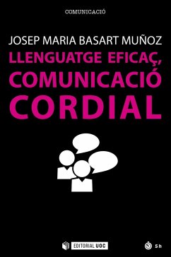 Llenguatge eficaç, comunicació cordial - Basart Muñoz, Josep Maria
