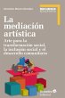 La mediación artística : arte para la... - Bild 1