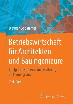 Betriebswirtschaft für Architekten und Bauingenieure - Goldammer, Dietmar
