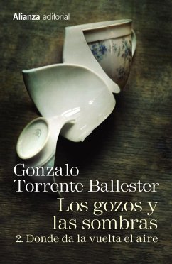 Los gozos y las sombras : donde da la vuelta el aire - Torrente Ballester, Gonzalo