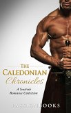 The Caledonian Chronicles Vol. 1 (Scottish Romance Collection) (eBook, ePUB)