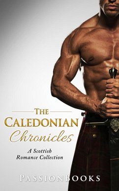 Cover The Caledonian Chronicles Vol. 1 (Scottish Romance Collection) (eBook, ePUB)