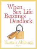 When Sex Life Becomes Deadlock (eBook, ePUB)