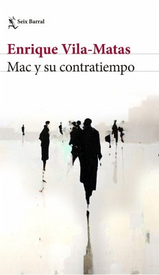 Mac y su contratiempo - Vila-Matas, Enrique