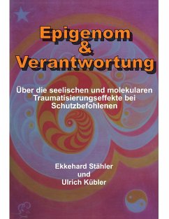 Epigenom & Verantwortung - Kübler, Ulrich;Stähler, Ekkehard