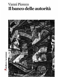 Il banco delle autorità (eBook, ePUB) - Picecco, Vanni