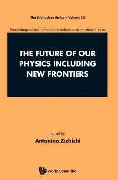 FUTURE OF OUR PHYSICS INCLUDING NEW FRONTIERS, THE
