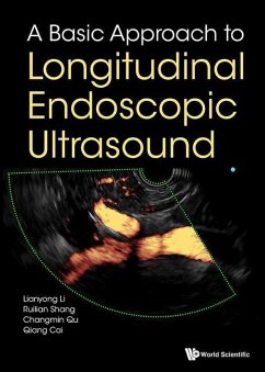 A Basic Approach to Longitudinal Endoscopic Ultrasound - Li, Lianyong; Shang, Ruilian; Qu, Changmin; Cai, Qiang