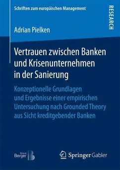 Vertrauen zwischen Banken und Krisenunternehmen in der Sanierung - Pielken, Adrian