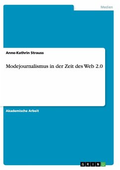 Modejournalismus in der Zeit des Web 2.0 - Strauss, Anne-Kathrin