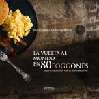 La vuelta al mundo en 80 fogones : según el cuaderno de viajes de Jean Passepartout La vuelta al mundo en 80 fogones : según el cuaderno de viajes de Jean Passepartout