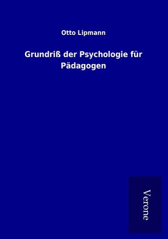 Grundriß der Psychologie für Pädagogen - Lipmann, Otto