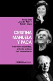 Cristina, Manuela y Paca : tres vidas cruzadas, entre la justicia y el compromiso