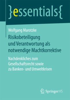 Risikobeteiligung und Verantwortung als notwendige Machtkorrektive - Marotzke, Wolfgang