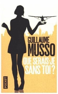 Que serais-je sans toi? - Musso, Guillaume