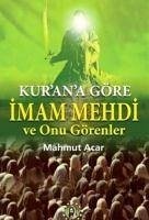 Kurana Göre Imam Mehdi ve Onu Görenler - Acar, Mahmut