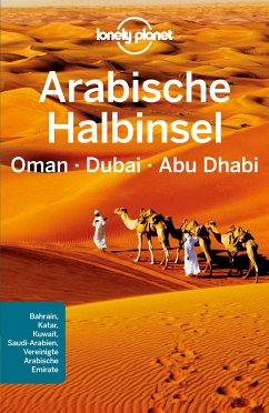 Lonely Planet Reiseführer Arabische Halbinsel, Oman, Dubai, Abu Dhabi (eBook, PDF) - Planet, Lonely