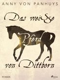 Das weiße Pferd von Dittborn (eBook, ePUB)