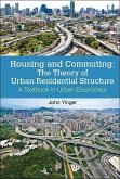 Housing and Commuting: The Theory of Urban Residential Structure - A Textbook in Urban Economics