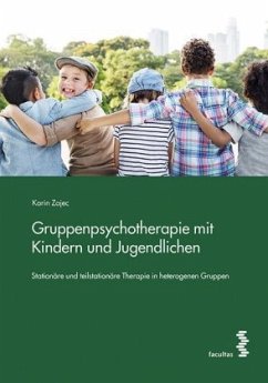 Gruppenpsychotherapie mit Kindern und Jugendlichen - Zajec, Karin