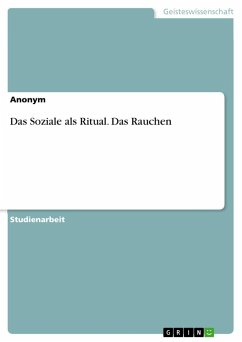 Das Soziale als Ritual. Das Rauchen