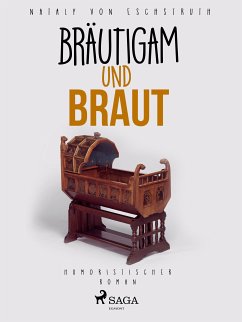 Bräutigam und Braut (eBook, ePUB) - Eschstruth, Nataly von