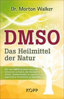 DMSO - Das Heilmittel der Natur - Walker, Morton