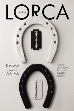 El público ; El sueño de la vida - García Lorca, Federico; Hernández Bueno, Mario . . . [et al.