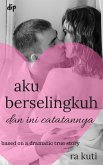 Aku Berselingkuh, dan Ini Catatannya (eBook, ePUB)