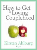 How to Get a Loving Couplehood (eBook, ePUB)