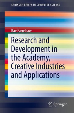 Research and Development in the Academy, Creative Industries and Applications - Earnshaw, Rae