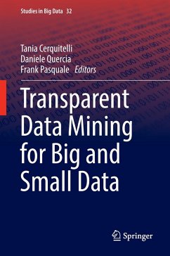 Transparent Data Mining for Big and Small Data