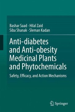 Anti-diabetes and Anti-obesity Medicinal Plants and Phytochemicals - Saad, Bashar;Zaid, Hilal;Shanak, Siba