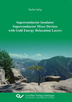 Superconductor Insulator Superconductor Mixer Devices with Gold Energy Relaxation Layers - Selig, Stefan