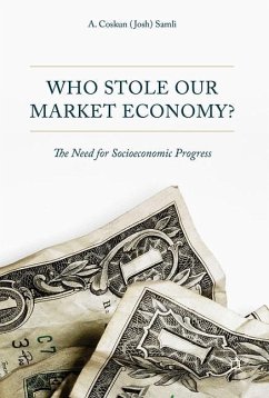 Who Stole Our Market Economy? - Samli, A. Coskun