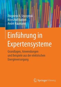 Einführung in Expertensysteme - Styczynski, Zbigniew A;Rudion, Krzysztof;Naumann, André