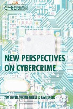New Perspectives on Cybercrime - Owen, Tim;Noble, Wayne;Speed, Faye