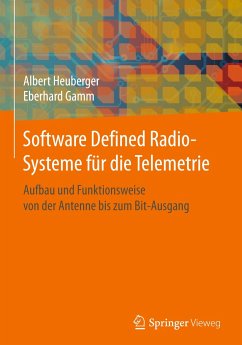 Software Defined Radio-Systeme für die Telemetrie - Heuberger, Albert;Gamm, Eberhard