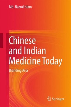 Chinese and Indian Medicine Today - Islam, Md. Nazrul