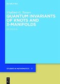 Quantum Invariants of Knots and 3-Manifolds (eBook, ePUB)