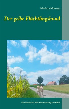 Der gelbe Flüchtlingshund (eBook, ePUB) - Morenga, Marietta