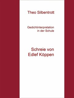 Gedichtinterpretation in der Schule (eBook, ePUB) - Silbentrott, Theo