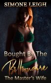 The Master's Wife (Bought by the Billionaire, #11) (eBook, ePUB) The Master's Wife (Bought by the Billionaire, #11) (eBook, ePUB)